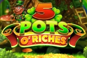5 Pots O' Riches